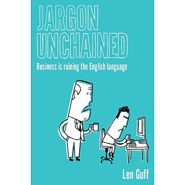 Jargon Unchained, Len Guff