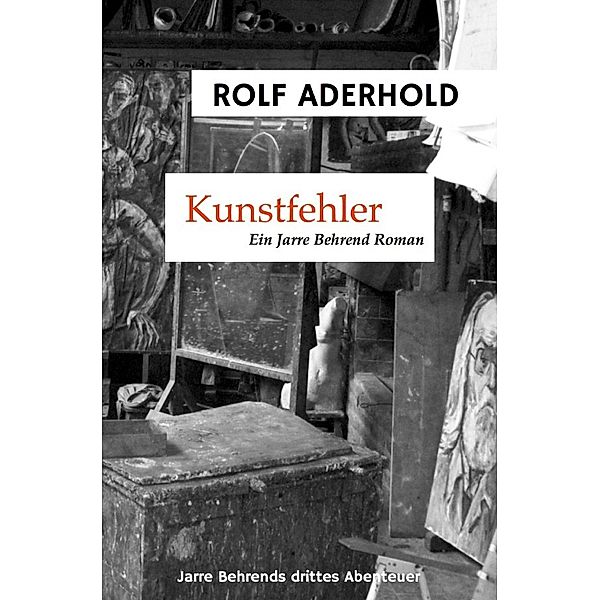 Jarre Behrend / Kunstfehler, Rolf Aderhold