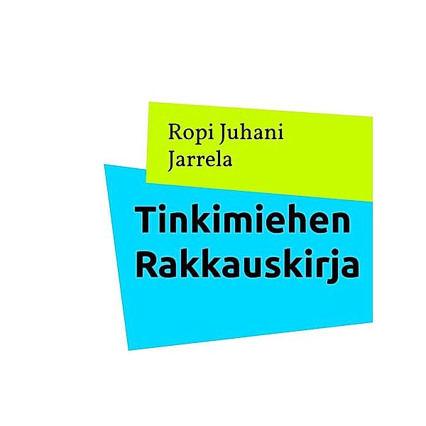 Jarrela, R: Tinkimiehen Rakkauskirja, Ropi Juhani Jarrela