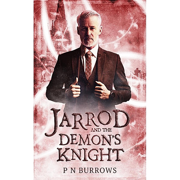 Jarrod and the Demon's Knight / Jarrod, P N Burrows