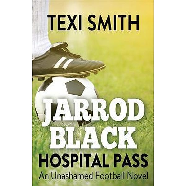 Jarrod Black: Hospital Pass, Texi Smith