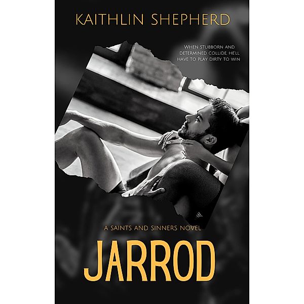 Jarrod (Saints and Sinners, #1) / Saints and Sinners, Kaithlin Shepherd