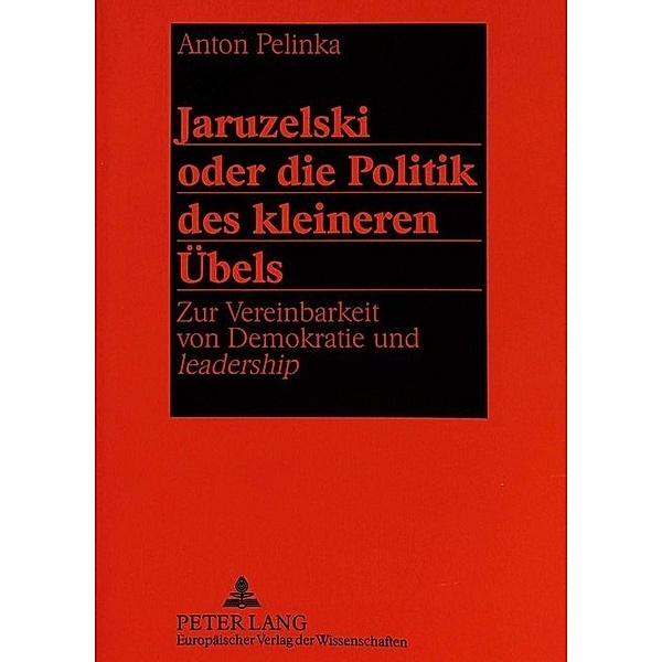 Jaruzelski oder die Politik des kleineren Übels, Anton Pelinka