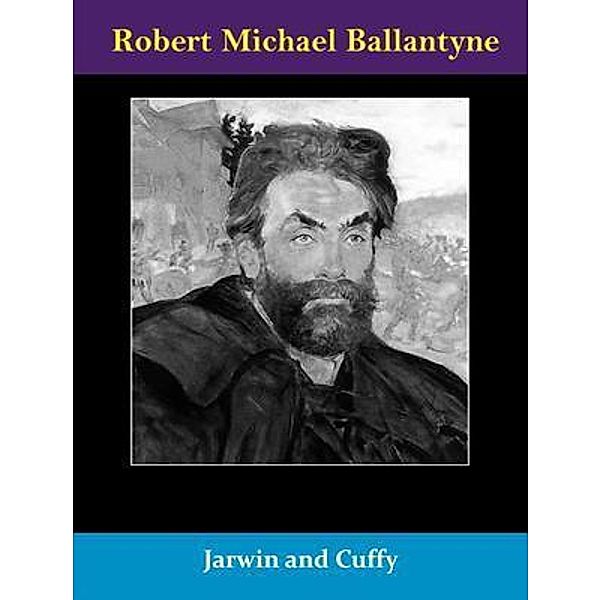 Jarwin and Cuffy / Spotlight Books, Robert Michael Ballantyne