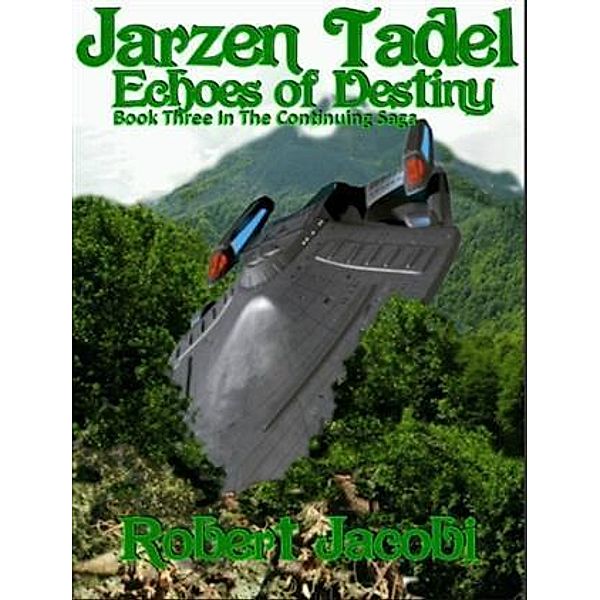 Jarzen Tadel - Echoes of Destiny, Robert Jacobi