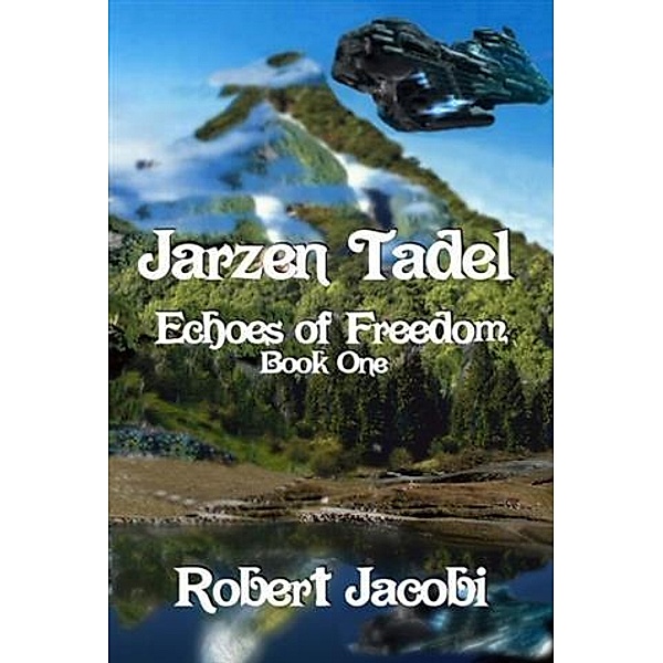 Jarzen Tadel Echoes of Freedom, Robert Jacobi