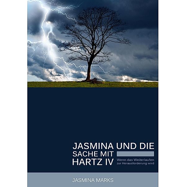 Jasmina und die Sache mit Hartz IV, Jasmina Marks