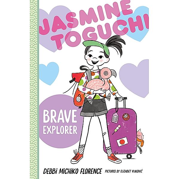 Jasmine Toguchi, Brave Explorer / Jasmine Toguchi Bd.5, Debbi Michiko Florence