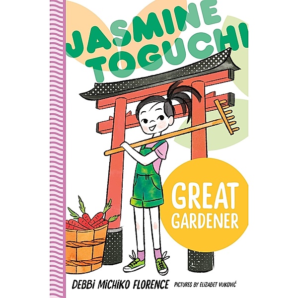 Jasmine Toguchi, Great Gardener / Jasmine Toguchi Bd.8, Debbi Michiko Florence