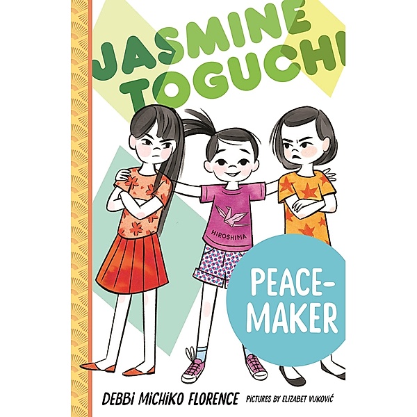 Jasmine Toguchi, Peace-Maker / Jasmine Toguchi Bd.6, Debbi Michiko Florence
