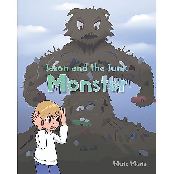 Jason and the Junk Monster, Mutz Marie