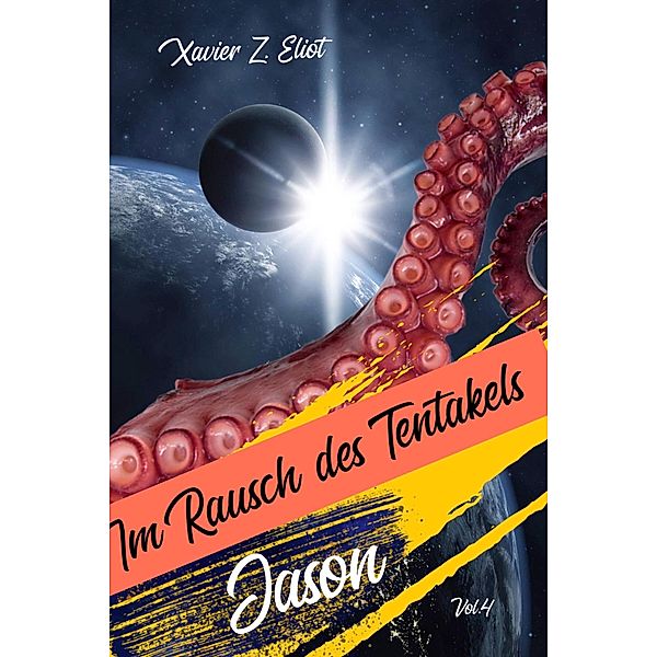 Jason / Im Rausch des Tentakels Bd.4, Xavier Z. Eliot