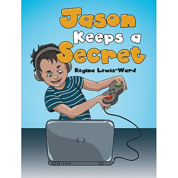 Jason Keeps a Secret, Regina Lewis-Ward