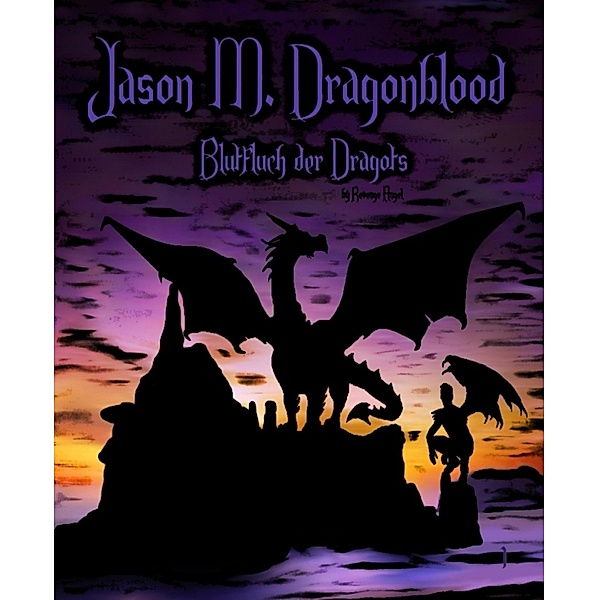 Jason M. Dragonblood / Jason M. Dragonblood Bd.1, Revenge Angel