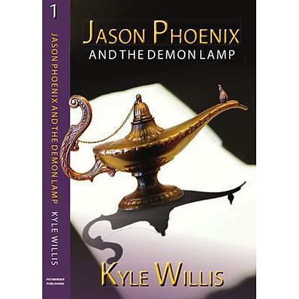 Jason Phoenix and the Demon Lamp / Jason Phoenix Bd.1, Kyle Willis