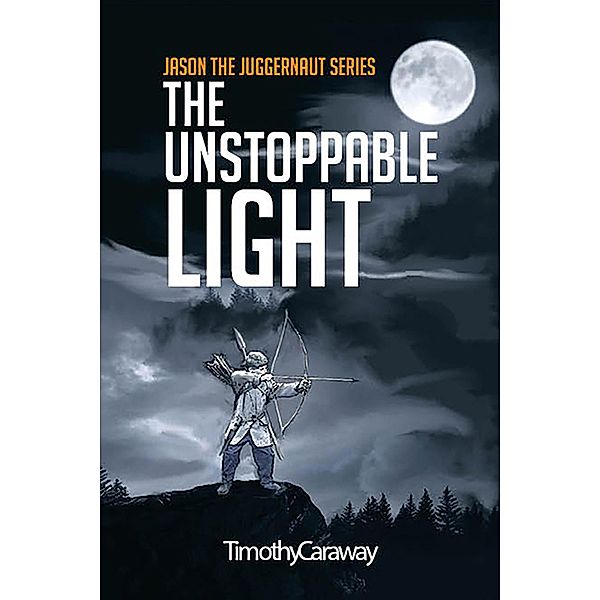 Jason The Juggernaut Series / BookVenture Publishing LLC, Timothy Caraway