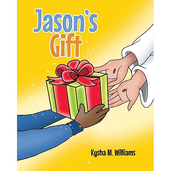 Jason's Gift, Kysha M. Williams