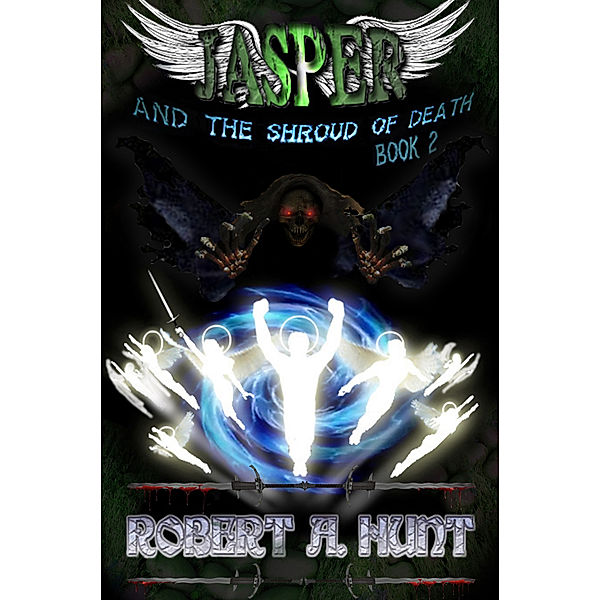 Jasper and the Shroud of Death, Robert A. Hunt