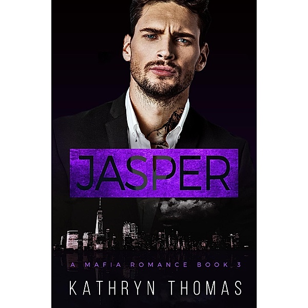 Jasper (Book 3) / A Mafia Romance (D'Orazio Family Mafia), Kathryn Thomas