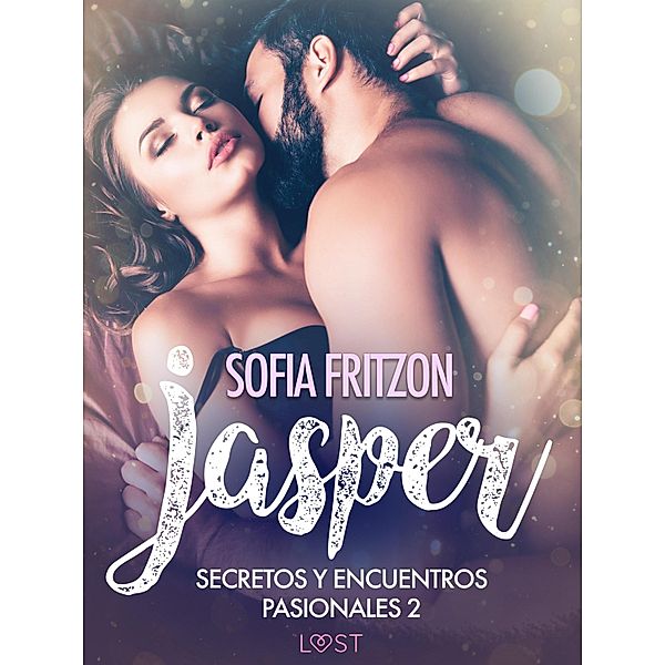 Jasper: Secretos y Encuentros Pasionales 2 / LUST, Sofia Fritzson