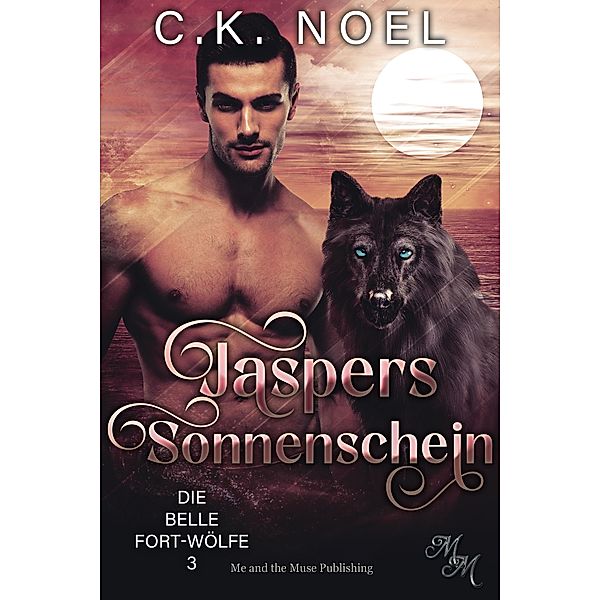 Jaspers Sonnenschein / Die Belle Fort-Wölfe Bd.3, Ck Noel