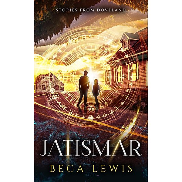 Jatismar: A Past Life Forgiven (Stories From Doveland, #2) / Stories From Doveland, Beca Lewis