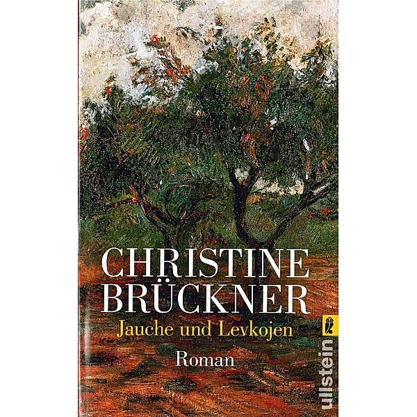 Jauche und Levkojen / Ullstein eBooks, Christine Brückner