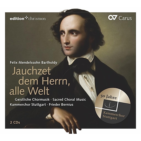 Jauchzet dem Herrn, alle Welt, 2 Audio-CDs, Felix Mendelssohn Bartholdy
