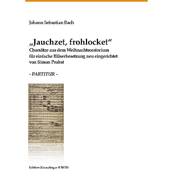 Jauchzet, Frohlocket, Johann Sebastian Bach, Simon Probst