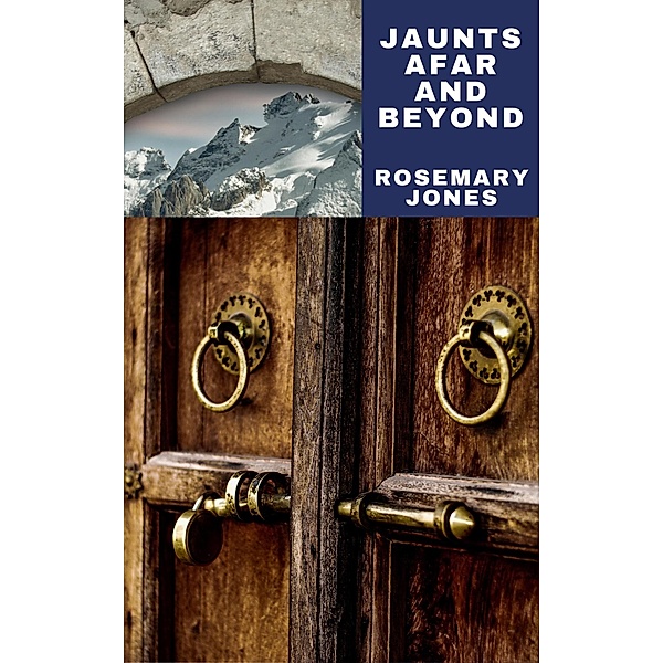 Jaunts Afar and Beyond, Rosemary Jones