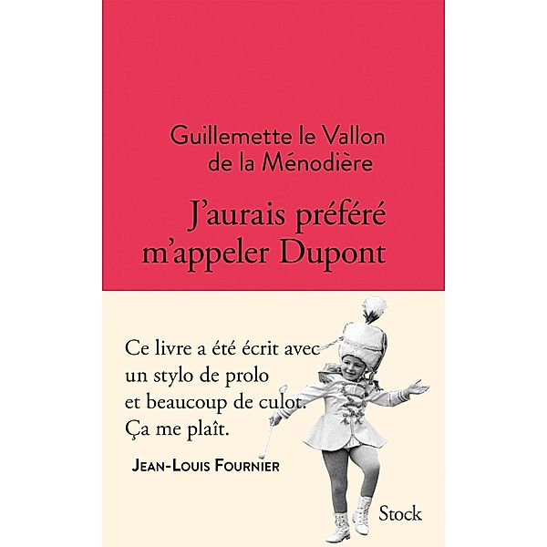 J'aurais préféré m'appeler Dupont / Littérature Française, Guillemette le Vallon de la Ménodière