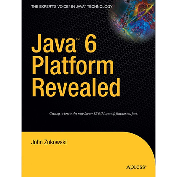 Java 6 Platform Revealed, John Zukowski