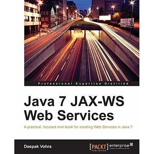 Java 7 JAX-WS Web Services, Deepak Vohra