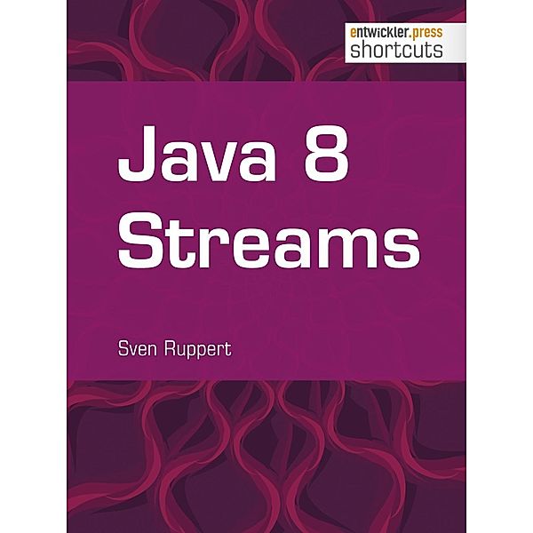 Java 8 Streams / shortcuts, Sven Ruppert