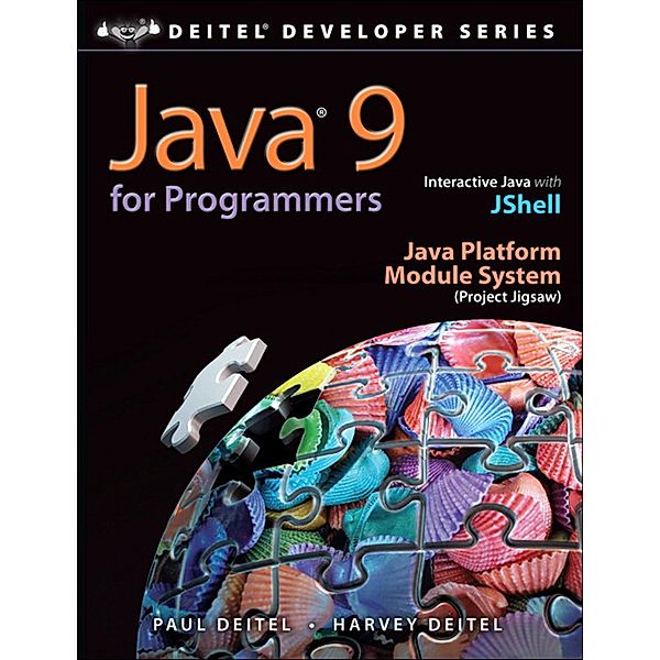 Java 9 for Programmers, Paul Deitel, Harvey Deitel