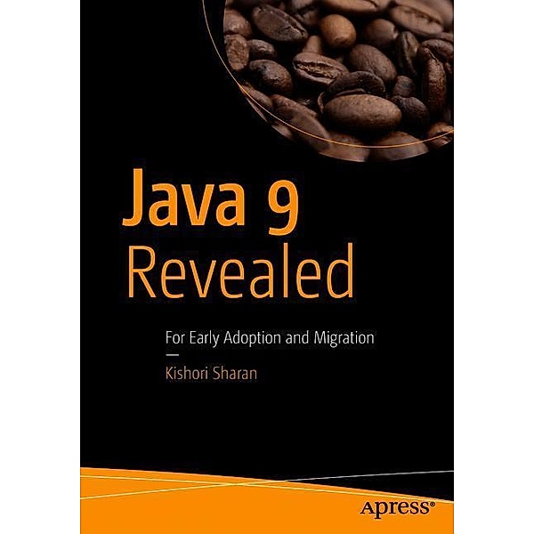 Java 9 Revealed, Kishori Sharan