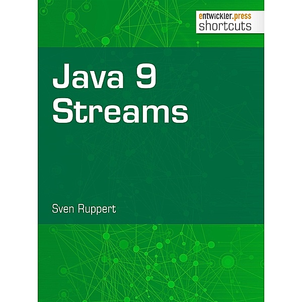 Java 9 Streams / shortcuts, Sven Ruppert