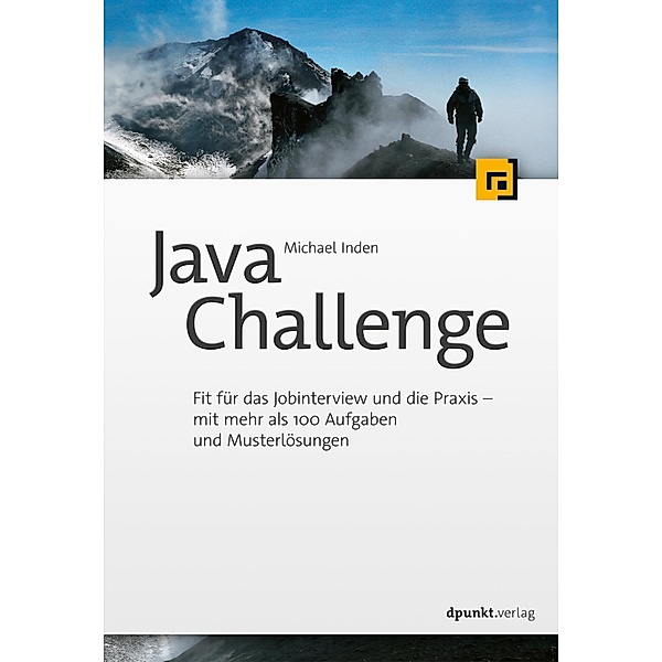 Java Challenge / Programmieren mit Java, Michael Inden