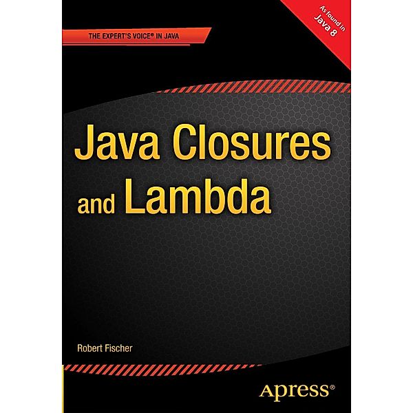 Java Closures and Lambda, Robert Fischer