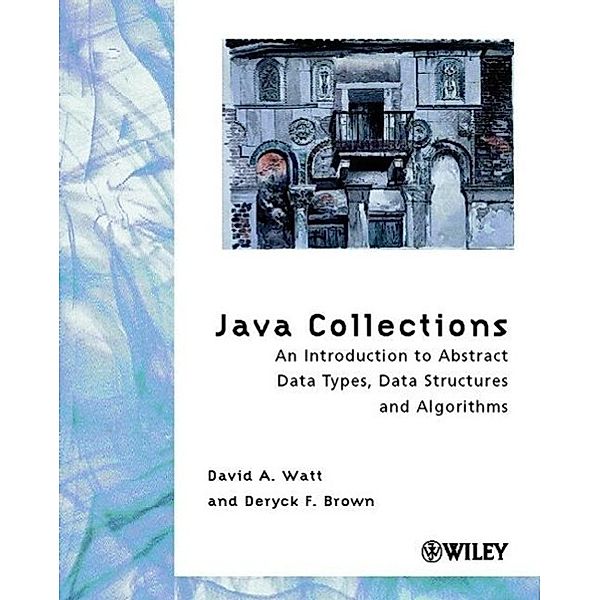 Java Collections, David A. Watt, Deryck F. Brown