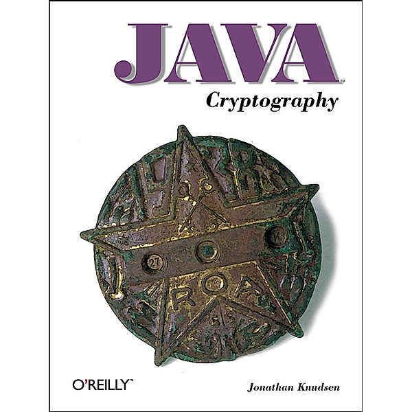 Java Cryptography, Jonathan B. Knudsen