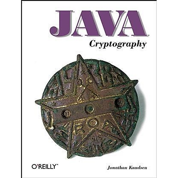 Java Cryptography, Jonathan Knudsen