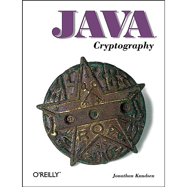 Java Cryptography / Java Series, Jonathan Knudsen