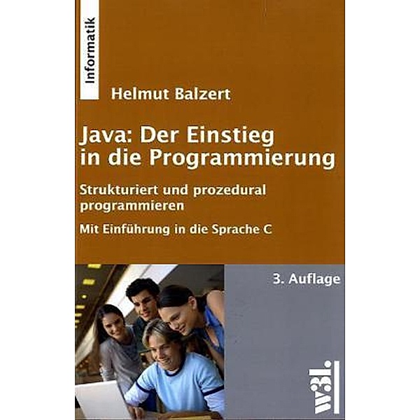 Java, Der Einstieg in die Programmierung, Helmut Balzert