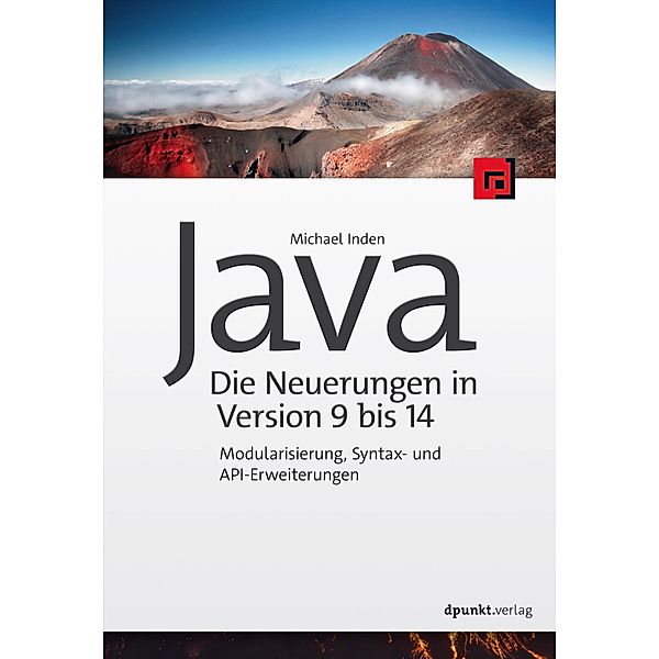 Java - die Neuerungen in Version 9 bis 14 / Programmieren mit Java, Michael Inden