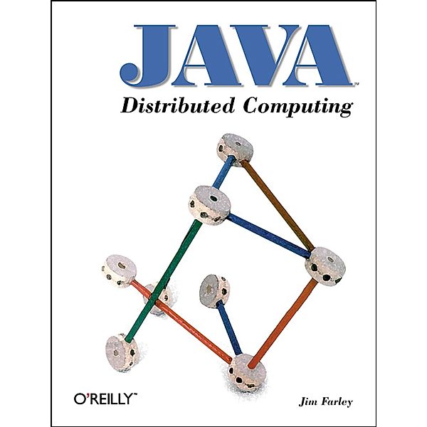 Java Distributed Computing / Java Series, Jim Farley
