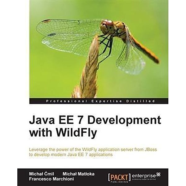 Java EE 7 Development with WildFly, Michal Cmil