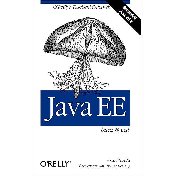 Java EE kurz & gut, Arun Gupta