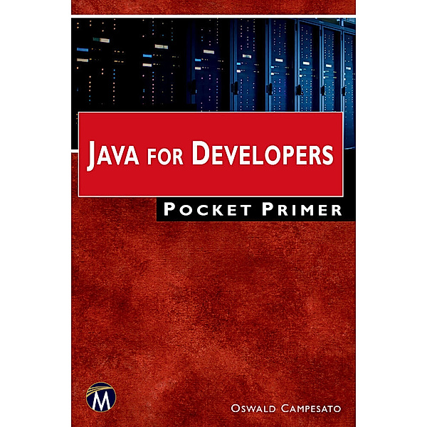 Java for Developers Pocket Primer, Oswald Campesato