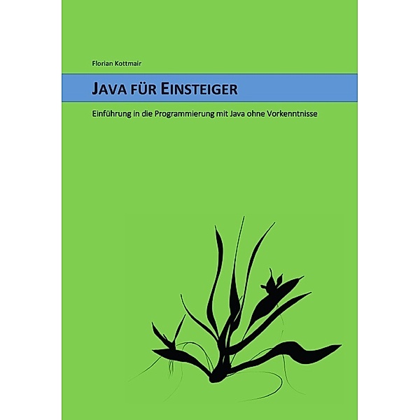 Java für Einsteiger, Florian Kottmair